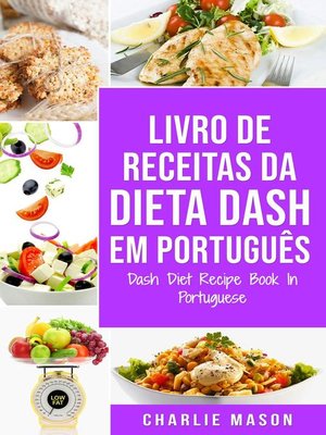 cover image of Livro de Receitas da Dieta Dash Em português/ Dash Diet Recipe Book In Portuguese